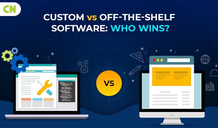 Custom Solutions vs. Off-the-Shelf Software: Which is Right for Your Business?